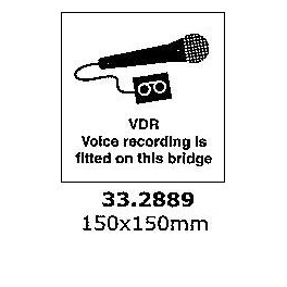 ISPS CODE SIGN & SECURITY SIGN, 150x150 MM, VDR VOLCE RECORDING IS FITTED ON THIS BRIDGE 15*15