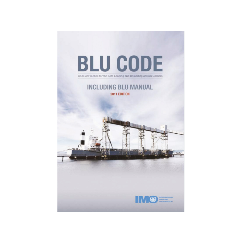 IMO 266 E BLU Code Code of Practice for the Safe Loading Unloading of Bulk