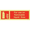 FOR USE ON FLAMMABLE LIQUID FIRES EJ 10*30