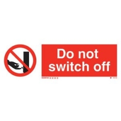 DO NOT SWITCH OFF EJ 10*30