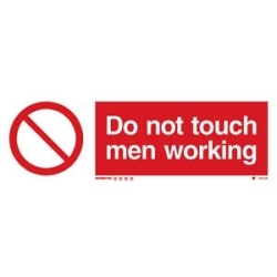 DO NOT TOUCH MEN WORKING EJ...