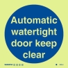 AUTOMATIC WATERTIGHT DOOR KEEP CLEAR GG 15*15